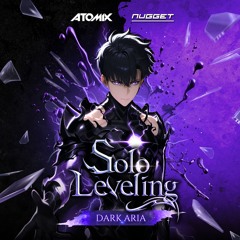 Solo Leveling - Dark Aria (Atomix & NUGGET REMIX)