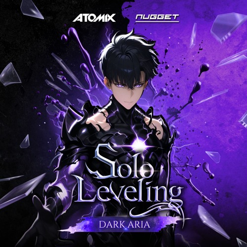 Solo Leveling - Dark Aria (Atomix & NUGGET REMIX)