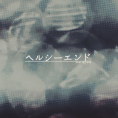 Healthy End (siinamota ver.)