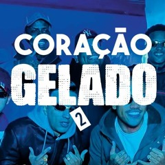DJ Boy “Coração Gelado 2” - MC's V7, Letto, Leozinho ZS, IG, Joaozinho VT, Davi E Kako (GR6 Explode)