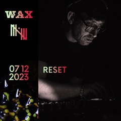 RESET | DEC2k23 | WAx