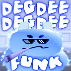 Degdee Degdee Funk