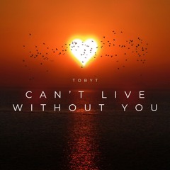 Can't Live Without You