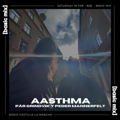 808 Radio: Basic Mix 108 - Aasthma (Peder Mannerfelt & Pär Grindvik)