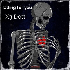 X3 Dotti-Falling For You