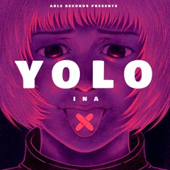 DJ INA - YOLO (Original Mix)