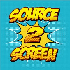Source2Screen Podcast - Ep 22 Age Of Ultron
