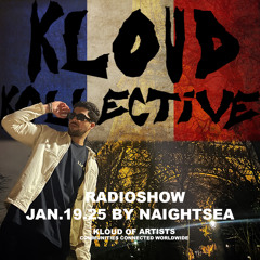 kloud kollective Radio Show by Naightsea 19.01.2025