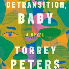 PDF/Ebook Detransition, Baby BY : Torrey Peters