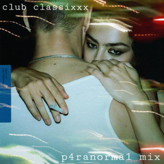 club classixxx (p4ranorma1 mix)