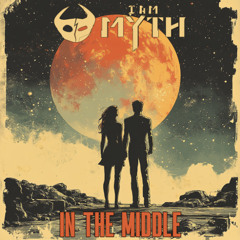 I Am Myth - In The Middle