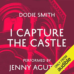 download EBOOK 📌 I Capture the Castle by  Dodie Smith,Jenny Agutter,Audible Studios
