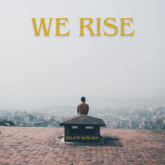 Bülent Durusoy -  We Rise