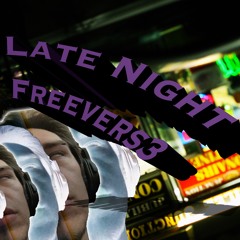 Late Night Freeverse (Prod. AIRAVATA, NK Music, Gum$, Balance Cooper)