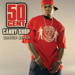 50 Cent - Candy Shop (Z3HYUK REMIX)