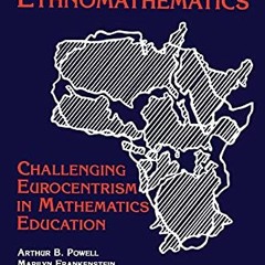 View EPUB 🖊️ Ethnomathematics: Challenging Eurocentrism in Mathematics Education (Su