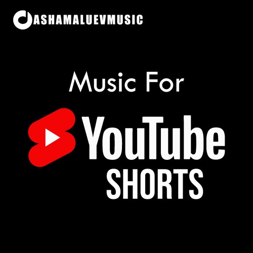 Stream AShamaluevMusic | Listen to Background Music For YouTube Shorts  (Free Download) playlist online for free on SoundCloud