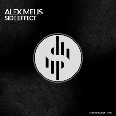 Alex Melis - Side Effect (Original Mix) [Strictly Records]