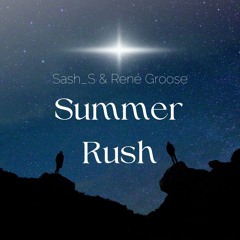 Sash_S & René Groose - Summer Rush (FREE DOWNLOAD)