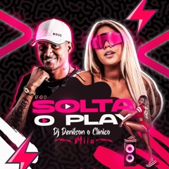 MC MIIA SOLTA O PLAY - DJ DENILSON O CLÍNICO - AFROLATÃO