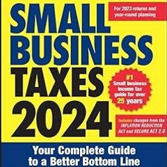 J.K. Lasser's Small Business Taxes 2024: Your Complete Guide to a Better Bottom Line BY: Barbar