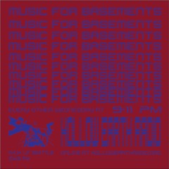 Music For Basements 08 // November 06, 2024