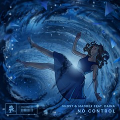 GISHIN & MADREX - No Control (feat. DAINA)