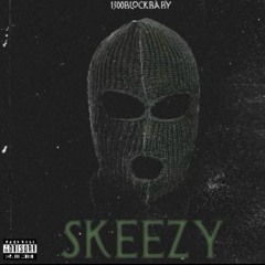 Skeezy -BlockBabyy