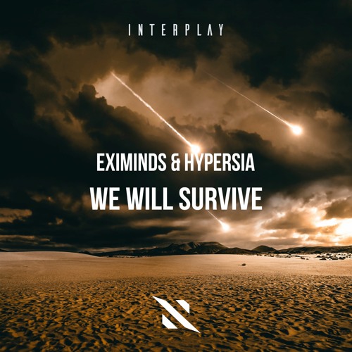 Eximinds & Hypersia - We Will Survive [FREE DOWNLOAD]