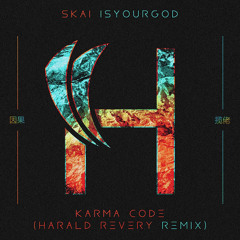 因果(Karma Code) (Harald Revery Remix)