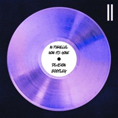 IN PARALLEL - NOW IT'S GONE (DLUSION EXTENDED REMIX) [FREE DOWNLOAD]