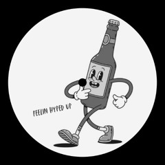 Feelin Hyped Up (FREE DL)