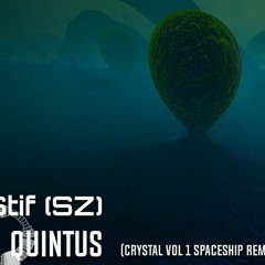 Stif (CZ) - Quintus (Crystal Vol 1 Spaceship Remix)