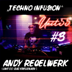 UNIT55 Podcast#3 TECHNO INFUSION (NOSYNCFUN) mixed by AndyRegelwerk aka AndyRegler