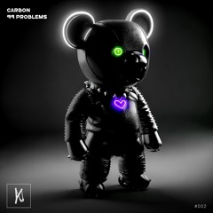 Carbon - 99 Problems