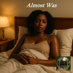 Almost Was - The Desperate Confession of a Love That Can't Be Lost