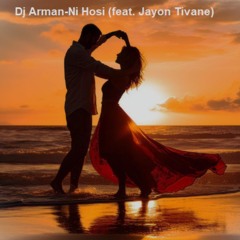 Dj Arman-Ni Hosi (feat. Jayon Tivane)