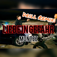 Montez - Liebe in Gefahr (Drill Remix)