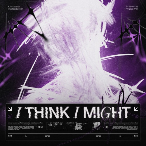 aariaa & K1N - i think i might
