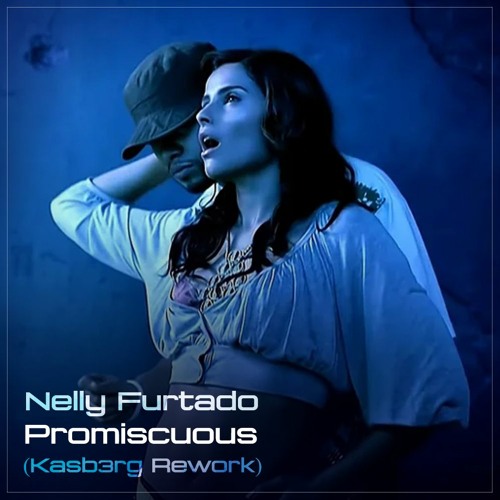 Stream Nelly Furtado Ft. Timbaland Promiscuous Kasberg Rework