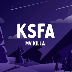 MV KILLA - KSFA (Tech House edit)