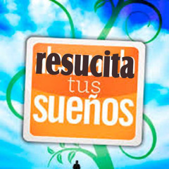 RESUCITANDO SUEÑOS