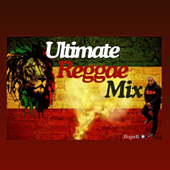 Ultimate Reggae Mix