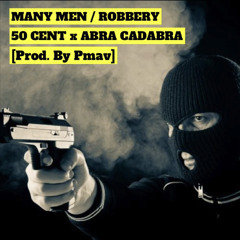 Many Men X Robbery - 50 Cent & Abra Cadabra [Prod. by NorthsideLDN]