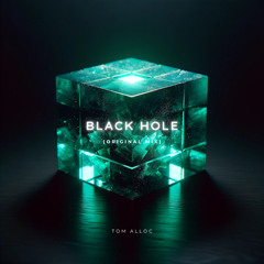 Tom Alloc - Black Hole (Original Mix)