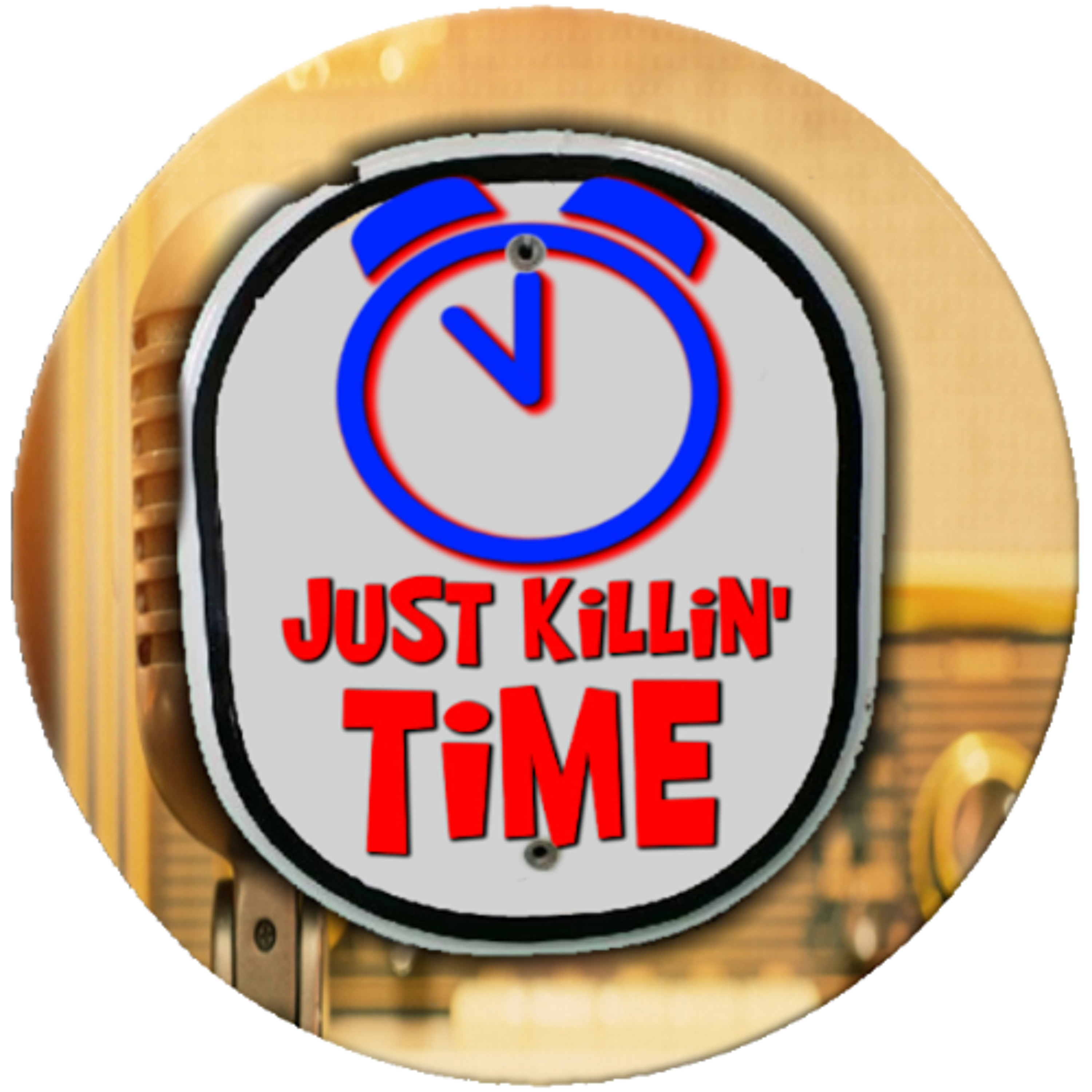 Just Killin Time 06/01/25 Show