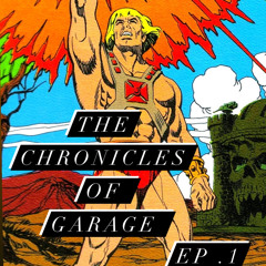 Chronicles Of Garage EP1