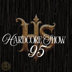 Hardcore Show 95
