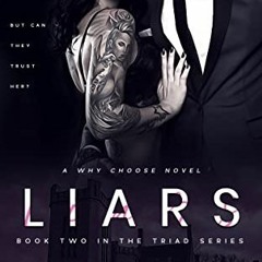 READ [PDF EBOOK EPUB KINDLE] Liars (The Triad Series Book 2) by  Dana Isaly 📝