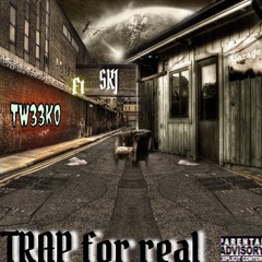 Trap For Real Ft SKJ